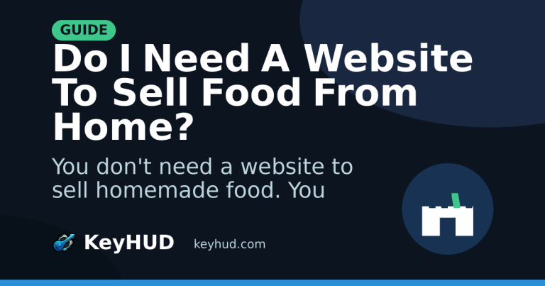 Do I Need A Website To Sell Food From Home?