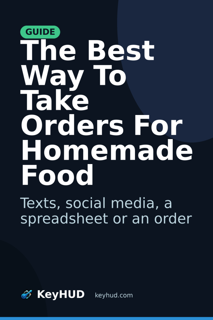 The Best Way To Take Orders For Homemade Food