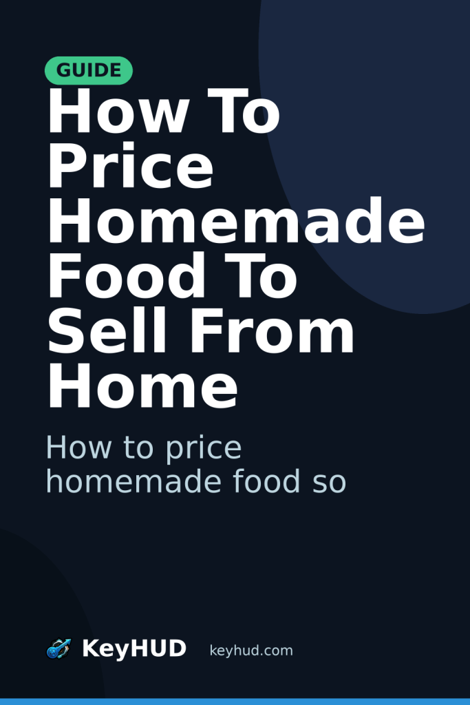 How To Price Homemade Food To Sell From Home