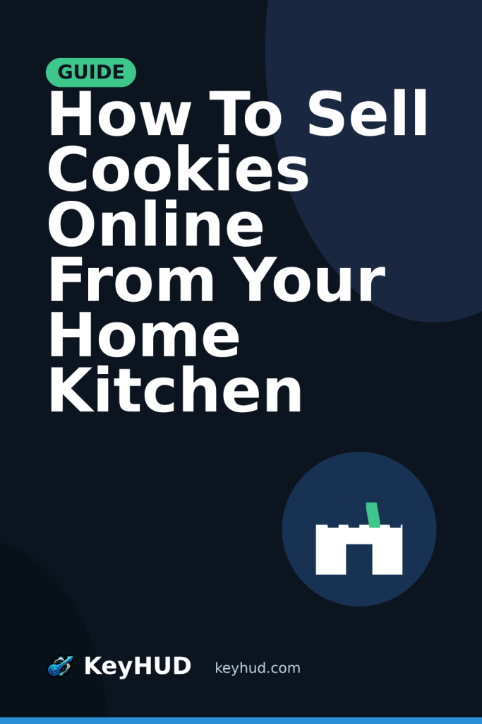 How To Sell Cookies Online From Your Home Kitchen